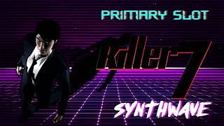 Killer7 - Rave On Synthwave [Primary Slot Remix]