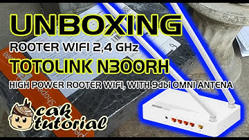 UNBOXING TOTOLINK N300RH ROOTER WIFI HIGH POWER LONG RANGE DENGAN ANTENA MONSTER 9dbi