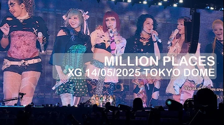 【4K】XG MILLION PLACES - The First HOWL FINAL TOKYO DOME