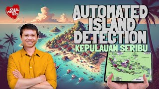 Automated island detection with OBIA by Prof. LD. Golok Jaya