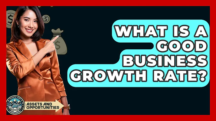 What Is A Good Business Growth Rate? - AssetsandOpportunity.org