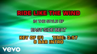 East Side Beat - Ride Like The Wind (Karaoke)