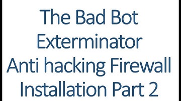 Bad Bot Exterminator Installation Part 2