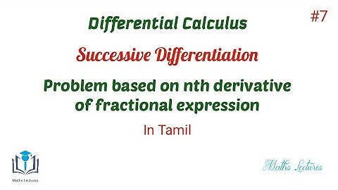 How to find the nth derivative of fractional expression using partial fraction in Tamil