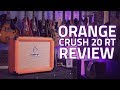 Orange Crush 20 RT Review - A 20 Watt Solid State Amp With Guts!