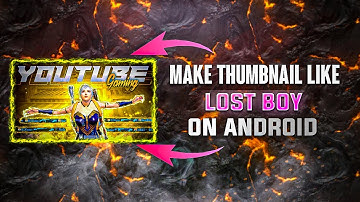 🔥HOW TO MAKE THUMBNAIL LIKE LOSTBOY🔥 II MAKE THIS ON ANDROID II HOW TO MAKE THUMBNAIL FOR MONTAGE
