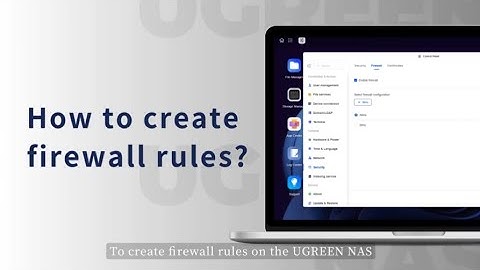 UGREEN NASync Tutorial Series - Create Firewall Rules