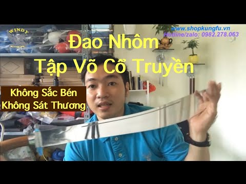 Video Bán Đao Nhôm Võ Cổ Truyền, Đao tập võ thuật, Binh khí... - youtube