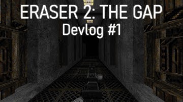 Eraser 2: The Gap | Devlog #1 - MP7, liminality & brutalism