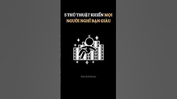 Thủ thuật khiến mọi người nghĩ bạngiàu #trietlysong #phattrienbanthan #kynangsongvui #baihoccuocsong