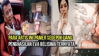 Para Artis Ini Pamer Segepok Uang, Penghasilan Eva Belisima Ternyata..!