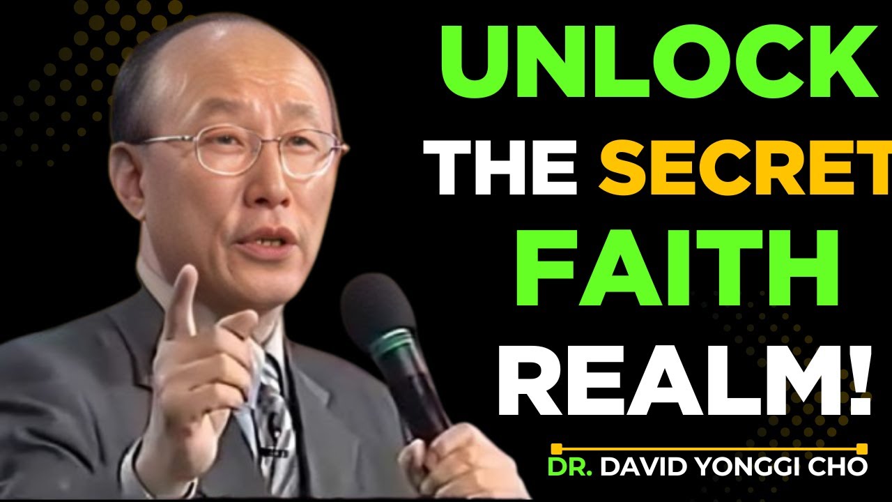 The Fourth Dimension: Secret Faith Realm Revealed | Yonggi Cho