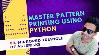 08. How to Print a Mirrored Triangle Pattern of Asterisks in Python Python for Beginners