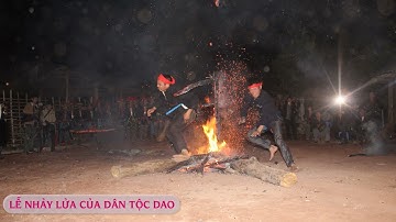 LỄ NHẢY LỬA CỦA DÂN TỘC DAO TỈNH ĐIỆN BIÊN