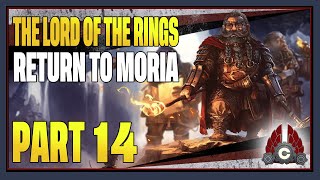 CohhCarnage Plays The Lord Of The Rings: Return To Moria  Part 14