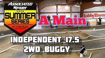 Independent 17.5 2wd Buggy A Main Reedy/Team Associated Summer Series Final
