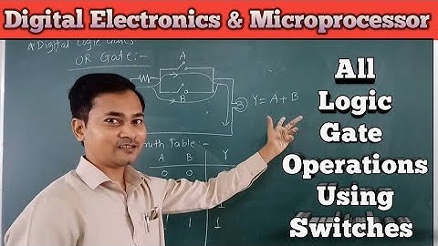 2) Digital Logic Gate Operations Using Switches