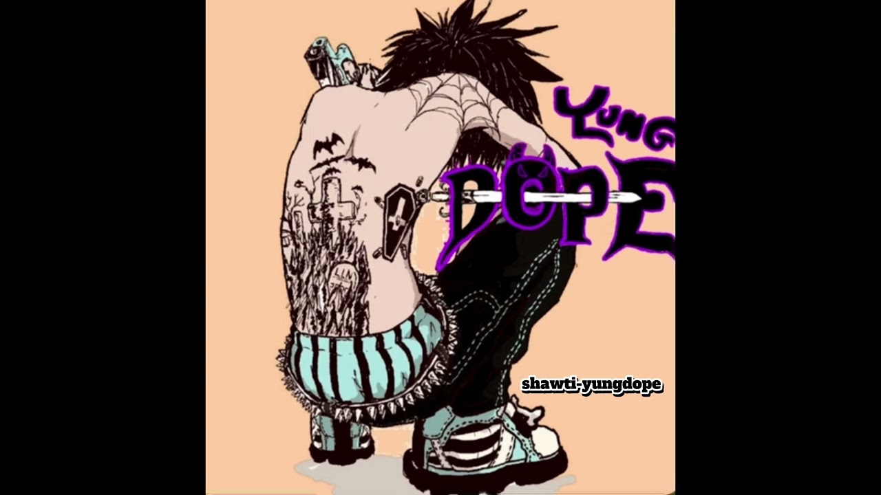 shawti- yungdope 