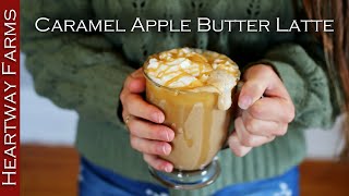 Caramel Apple Butter Latte | Heartway Farms Fall Drinks