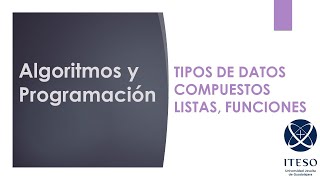 Algorithms and Programming 19.1 Composite Data Types Lists, Functions