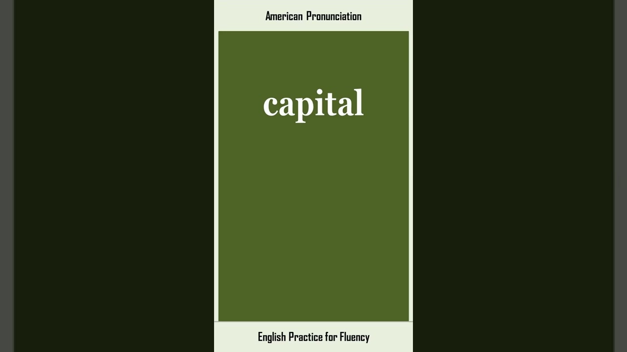capital, How to Say or Pronounce CAPITAL in American, British English, Pronunciation