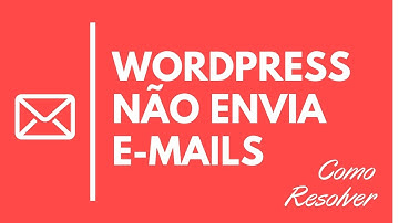 WordPress não Envia E-mails - Como Resolver