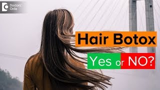 What is hair botox and its side effects - Dr. Divya Sharma