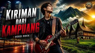 Kiriman Dari Kdanuang  Karya Cipta Hendri Chan     Rock Minang