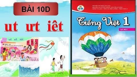 BÀI 10D - Học vần ut  ưt  iêt - Tiếng việt lớp 1