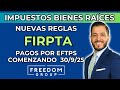 Nueva Regla de FIRPTA y EFPTS 2025: Los Pagos al IRS Deben Ser Electrónicos