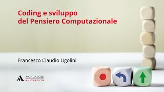 Coding e sviluppo del Pensiero Computazionale | Francesco Claudio Ugolini