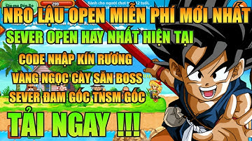 Ngọc Rồng Lậu - Trải Nghiệm Sv Nro Lậu Open Cày Miễn Phí Đăng Ký Miễn Phí Nhận Code Vàng Ngọc Free !