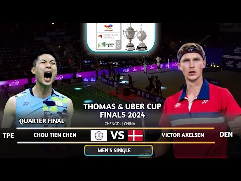 GREAT MATCH | Chou Tien Chen (TPE) Vs Victor Axelsen (DEN) | Badminton Thomas Cup 2024