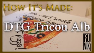 How Its Made Dtg Pe Tricoul Alb Ruvix