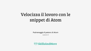 Velocizza il lavoro con le snippet di Atom