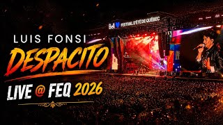 🔥 Luis Fonsi - Despacito @ Feq Quebec City