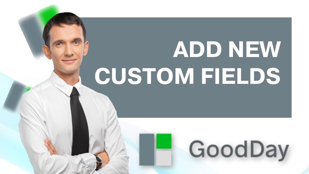 How to Add New Custom Fields in Goodday | FULL 2026 GUIDE - YouTube