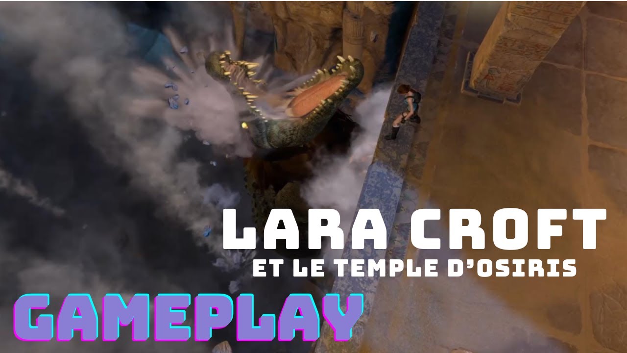 Lara Croft et le temple d'Osiris Gameplay FR