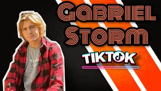 Gabriel Storm Tiktoks