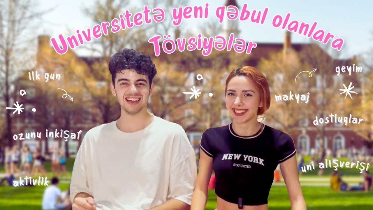 Universitetə yeni qəbul olanlara TÖVSİYƏLƏR || ilk gün, tələbə həyatı