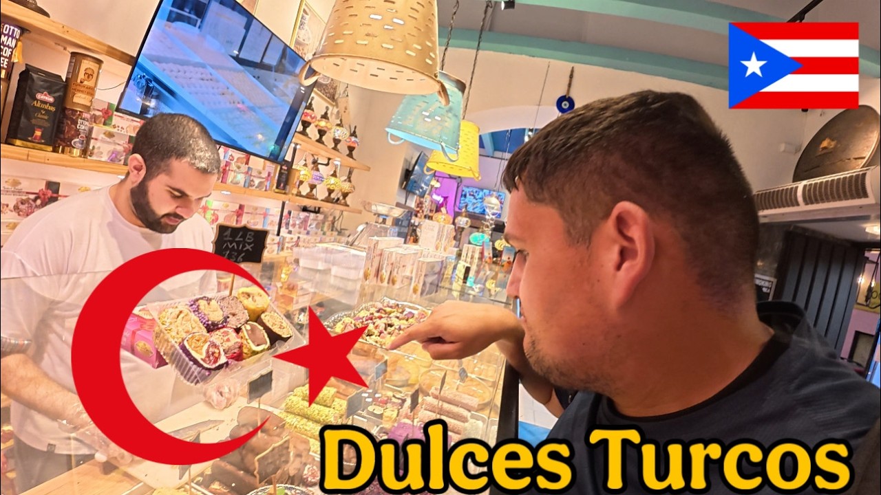 PROBANDO DULCES TURCOS EN PUERTO RICO 🇵🇷🇹🇷