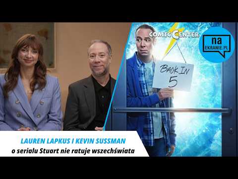 Stuart nie ratuje wszechświata. Kevin Sussman i Lauren Lapkus o serialu