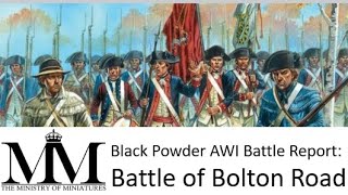 Black Powder Battle Report 15mm American War of Independence: Battle of Bolton Road #AWI #15mm screenshot 3