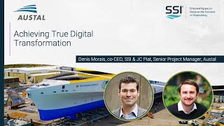Achieving True Digital Transformation of the Shipyard | Austal + SSI | Shipbuilding Tech 4.0 2022