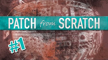 PATCH from SCRATCH #1 / EURORACK / MOSKWA II / MIMETIC