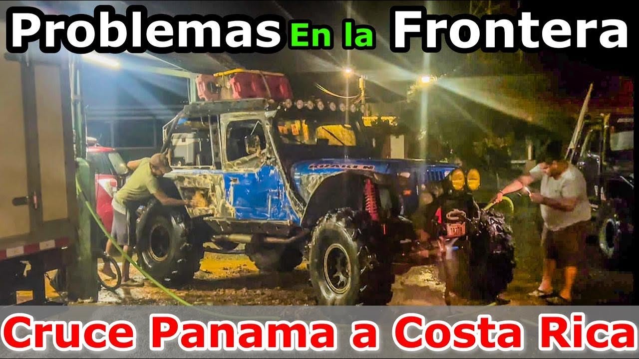 De Panama a Costa Rica/Problemas en la Frontera con los Jeep by Waldys Off Road