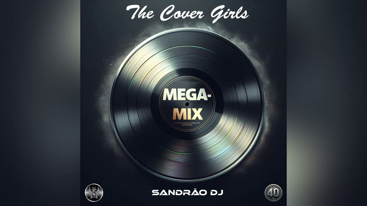 The Cover Girls - Mega-Mix (By Sandrão DJ)