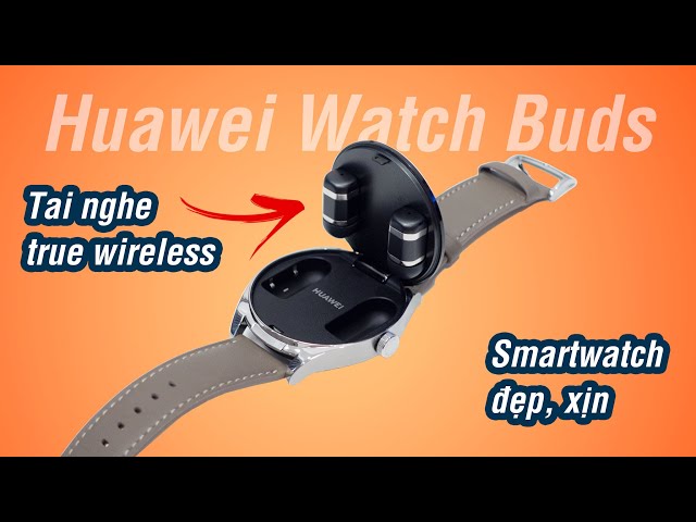 Review Huawei Watch Buds: nhét tai nghe vô đồng hồ thì cả 2 có tệ đi?