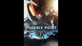Phoenix Point Going into 2025 Pt 1