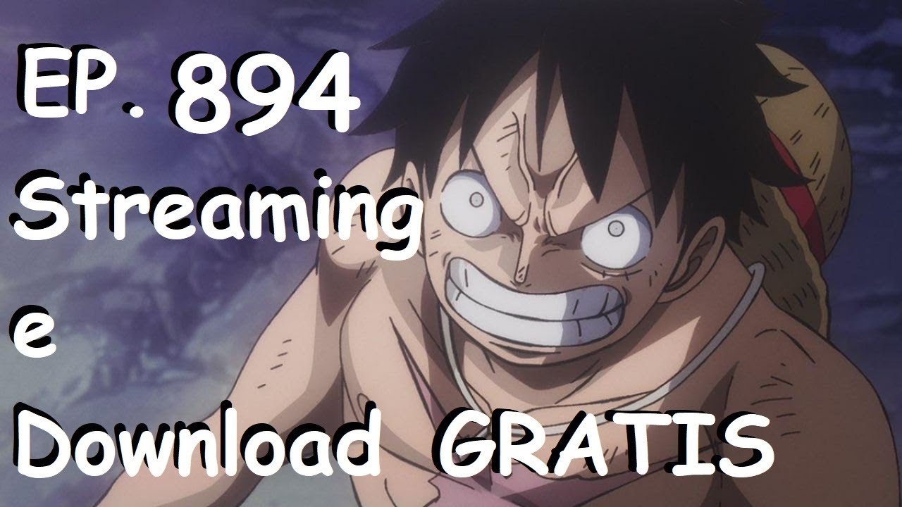 One Piece 894 SUB ITA Streaming e Download GRATIS YouTube One Piece 894 SUB ITA Streaming e Download GRATIS YouTube